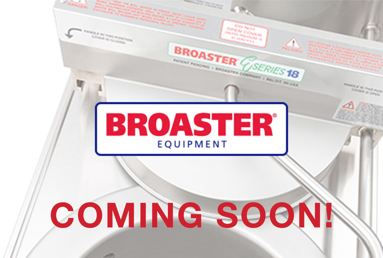 broaster equipment ESeries coming soon
